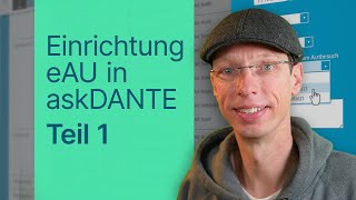 Einrichtung eAU Abruf in askDANTE – Teil 1 [upl. by Llenrahc328]