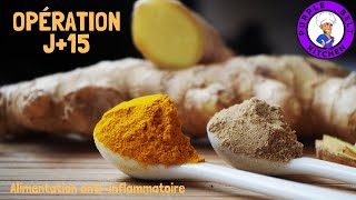 Opération J15  Alimentation antiinflammatoire [upl. by Wiencke]