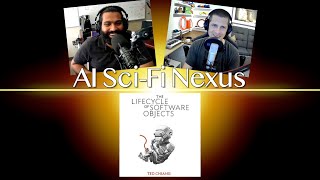 AI SciFi Nexus Ep 11  Introducing quotThe Lifecycle of Software Objectsquot by Ted Chiang [upl. by Beaumont]