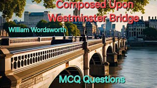 Composed Upon Westminster Bridge  William Wordsworth  MCQ Question [upl. by Anenahs873]