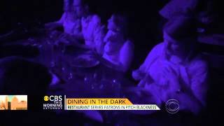 Dining in the dark A whole new culinary experience [upl. by Zilef443]