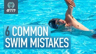 6 Common Swim Mistakes  Drills To Improve Your Stroke [upl. by Utham668]