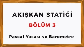 BÖLÜM 3 Pascal Yasası ve Barometre [upl. by Otter]