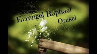 Erzengel Raphael Orakel 💚 [upl. by Elsbeth]