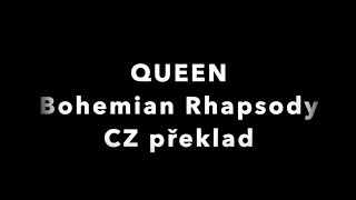 Queen  Bohemian Rhapsody  CZ lyrics český text [upl. by Aretahs]