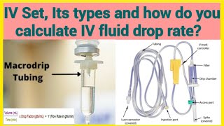 IV Sets its types and how do you calculate iv fluid drop rate [upl. by Dnomrej]