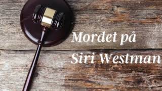 Mordet på Siri Westman  Del 5 av 6 [upl. by Eilahs]