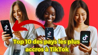 Top 10 des pays les plus accros à TikTok [upl. by Damien421]