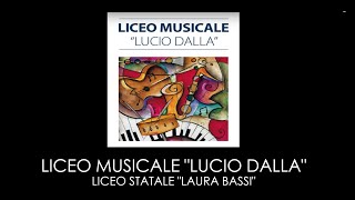 Liceo Musicale quotLucio Dallaquot  IL LICEO MUSICALE quotLUCIO DALLAquot DI BOLOGNA [upl. by Ezar]