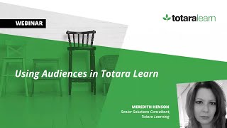 Using Audiences in Totara Learn [upl. by Sima371]