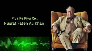 Noster Fateh Ali Khan piya re piya re [upl. by Gilly]