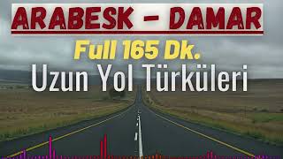 Uzun Yolda Karışık Full Arabesk Damar 163 DK En Güzel Seçmeler  YENİ ✔️ [upl. by Aridaj]