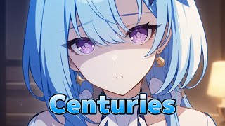 Nightcore  Centuries  Lyrics [upl. by Okeim628]