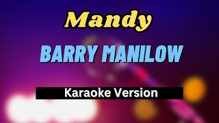 Mandy  Barry Manilow LOWER KEY Karaoke Version [upl. by Eugeniusz713]