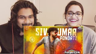 Sivakumar Pondati REACTION  Video Song  HiphopTamizha  Sathya Jyothi Films  SWAB REACTIONS [upl. by Tymes473]