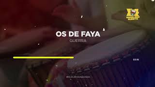 Os De Faya  Guerra [upl. by Ahcsatan486]