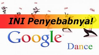 ARTI GOOGLE DANCE DAN PENYEBABNYA [upl. by Adnirem21]