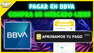 Cómo PAGAR Mercado Libre en BBVA [upl. by Nylinnej]