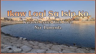 Ikaw Lagi Sa Isip Ko Karaoke  Nyt Lumenda  Lyrics  With Vocal [upl. by Far]