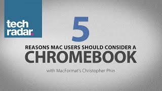 5 reasons Mac users should consider a Chromebook  MacFormat [upl. by Rus]