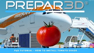 P3D Tutorial  How to Install and Setup Tomato Shade [upl. by Abisia]