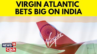 Virgin Atlantic Expands In India With New Daily Flight To Bengaluru  Alex Mcewans Interview [upl. by Einor]