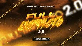 Full Impacto 20 EDIT DJ GONZA REMIXES [upl. by Rebah796]