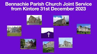 Bennachie Parish Church Joint Service at Kintore 31st December 2023 [upl. by Hightower640]