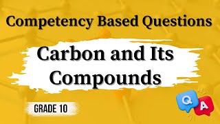 Competency Based Questions  Carbon and It’s Compounds  Grade 10 examdrill [upl. by Nylesoy773]