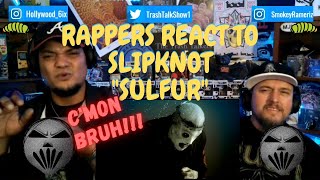 Rappers React To Slipknot quotSulfurquot [upl. by Aninep12]