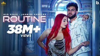 ROUTINE Official Video Gur Sidhu  Jasmine Sandlas  Kaptaan  Punjabi Song 2023 [upl. by Anitnuahs49]