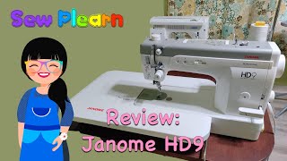 Review Janome HD9 [upl. by Carrnan636]