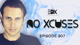 EDX  No Xcuses Episode 307 [upl. by Tellford]