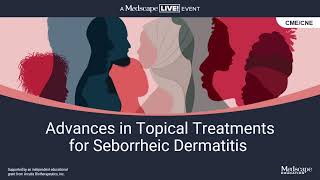 Advances in Topical Treatments for Seborrheic Dermatitis [upl. by Stephenie]