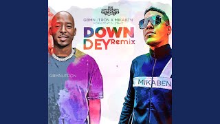 Down Dey Remix [upl. by Nauqram345]