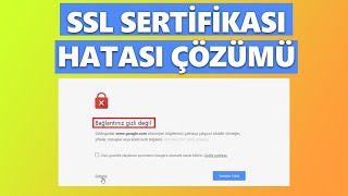 Bağlantınız Gizli Değil Hatası Çözümü  SSL Sertifika Hatası 100 [upl. by Awhsoj]