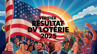 VERIFIER RESULTAT DV LOTERIE 2025 [upl. by Neffets]