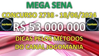 MEGA SENA Concurso 2738 R 53 Milhões  Dicas e Métodos do Canal JogoMania [upl. by Neerod]