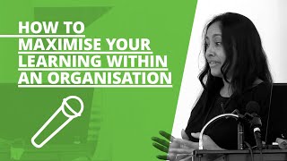 Case Study How to maximise your learning within an organisation [upl. by Stevie984]