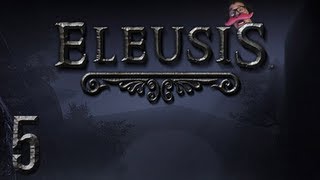 Eleusis  Part 5  KING OF THE DOUCHES [upl. by Anoet]