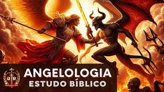 Angelologia  Anjos e Demônios  Estudo Bíblico [upl. by Ketti]