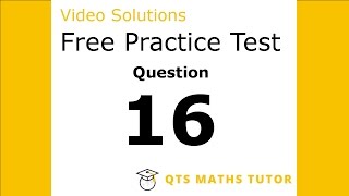 Numeracy skills test practice questions Test 1 – Q16 QTS Maths Tutor [upl. by Llertrac261]