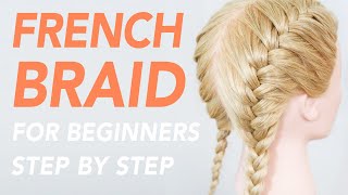 How To French Braid Step by Step For Beginners  Full Talk Through  EverydayHairInspiration [upl. by Hteik860]