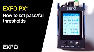 EXFO PX1 How to set passfail thresholds [upl. by Kline]