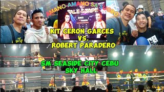 KIT CERON GARCES VS ROBERT PARADERO  FULL FIGHT HIGHLIGHTS  MANO A MANO SA SUGBO  JULY 20 2024 [upl. by Imoan]