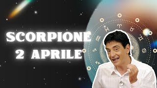 Scorpione ♏️ Martedì 2 Aprile 🔮 Oroscopo di Paolo Fox  Giornata stupenda battibecchi a parte [upl. by Ordisi]