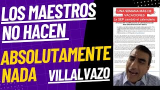 Alejandro Villalvazo Los maestros no hacen absolutamente NADA [upl. by Mommy803]