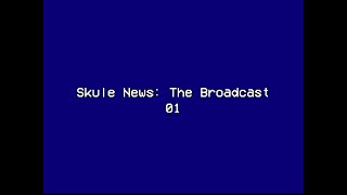 Skule News  The Broadcast 01 [upl. by Christiansen320]