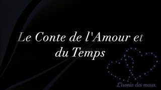 Le conte de lAmour et du Temps [upl. by Albrecht]