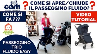 PASSEGGINO CAM FLUIDO EASY COME SI CHIUDE [upl. by Lativa]